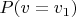 $P(v=v_1)$