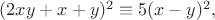 $(2xy+x+y)^2 \equiv 5(x-y)^2,$