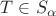 $T \in S_{\alpha}$