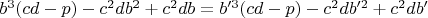 $b^3(cd-p)-c^2db^2+c^2db=b'^3(cd-p)-c^2db'^2+c^2db'