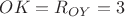 $OK=R_{OY}=3$
