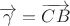$\overrightarrow{\gamma} = \overrightarrow{CB}$