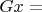 $Gx={}$