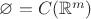 $\varnothing=C(\mathbb R^m)$