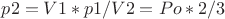 $p2=V1*p1/V2=Po*2/3$