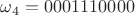 $\omega_4=0001110000$