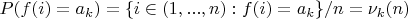 $P(f(i)=a_k)=\{ i \in (1,...,n):f(i)=a_k\}/n=\nu_k(n)$