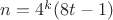 $n=4^k(8t-1)$