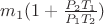 $m_1(1+\frac{P_2T_1}{P_1T_2})$