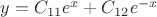 $y=C_{11}e^x+C_{12}e^{-x}$