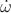 $\dot\omega$