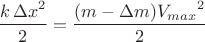 $\dfrac{k\,{\Delta x}^2}{2} = \dfrac{(m-\Delta m){V_{max}}^2}{2}$