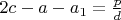 $2c-a-a_1=\frac{p}{d}$