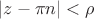 \left| z- \pi n \right|   <  \rho