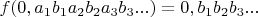 $f(0,a_1 b_1 a_2 b_2 a_3 b_3...)=0,b_1b_2b_3...$