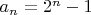 $a_n=2^n-1$