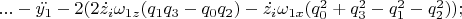 $\ ...- \ddot{y_{1}} -2(2\dot{z_{i}}\omega_{1z}(q_{1}q_{3}-q_{0}q_{2})-\dot{z_{i}}\omega_{1x}(q_{0}^{2}+q_{3}^{2}-q_{1}^{2}-q_{2}^{2}));$
