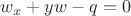 $w_x+yw-q=0$