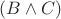 $(B \wedge C)$
