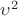 \upsilon^2