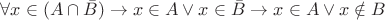 \forall x\in (A\cap \bar{B})\to x\in A\vee x\in \bar{B}\to x\in A\vee x\notin B