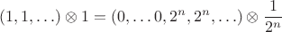 $$(1,1,\ldots )\otimes 1=(0,\ldots 0,2^n,2^n,\ldots )\otimes \frac{1}{2^n}$$