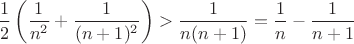 $$\frac{1}{2} \left( \frac{1}{n^2}+\frac{1}{(n+1)^2} \right) > \frac{1}{n(n+1)}=\frac{1}{n}-\frac{1}{n+1}$$