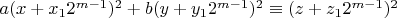 $a (x+x_1 2^{m-1})^2+b (y+y_1 2^{m-1})^2 \equiv (z+z_1 2^{m-1})^2$