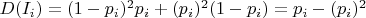 $D(I_i)=(1-p_i)^2 p_i +(p_i)^2(1-p_i)=p_i-(p_i)^2$