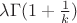 $\lambda \Gamma (1 + \frac{1}{k})$