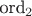 $\text{ord}_2$