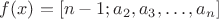 $f(x)=[n-1; a_2, a_3, \dots, a_n]$