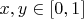 $ x,y\in \left[ 0,1 \right] $
