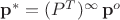 $\mathbf{p}^*=(P^T)^\infty\,\mathbf{p}^o$