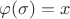 $\varphi (\sigma)=x$