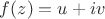 $f(z)=u+iv$
