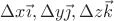 $\Delta x\vec\imath, \Delta y\vec\jmath, \Delta z\vec k$