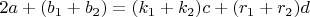$2a+(b_1+b_2)=(k_1+k_2)c+(r_1+r_2)d$