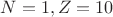$N=1, Z=10$