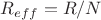 $R_{eff}=R/N$