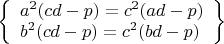 $\left\{\begin{array}{l}a^{2}(cd-p)=c^{2}(ad-p)\\b^{2}(cd-p)=c^{2}(bd-p)\end{array}\right\}$