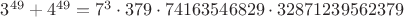 $3^{49}+4^{49}=7^3 \cdot 379 \cdot 74163546829 \cdot 32871239562379$ $3^{49}+4^{49}=7^3 \cdot 379 \cdot 74163546829 \cdot 32871239562379$