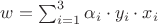$w=\sum_{i=1}^3{\alpha_i \cdot y_i \cdot x_i} $
