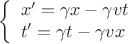 $$\left\{\begin{array}{l}x'=\gamma x-\gamma vt\\ t'=\gamma t-\gamma vx\end{array}\right.$$