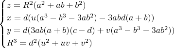 $$\begin{cases}
z=R^2(a^2+ab+b^2) \\
x=d(u(a^3-b^3-3ab^2)-3abd(a+b)) \\
y=d(3ab(a+b)(c-d)+v(a^3-b^3-3ab^2)) \\
R^3=d^2(u^2+uv+v^2)
\end{cases}$$