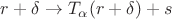 $r+\delta \to T_\alpha (r+\delta)+s$