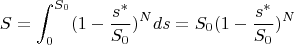 $$
S=\int_0^{S_0}(1-\frac{s^*}{S_0})^Nds = S_0(1-\frac{s^*}{S_0})^N
$$