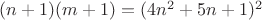 $(n+1)(m+1)=(4n^2+5n+1)^2$