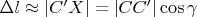 $\[\Delta l \approx |C'X| = |CC'|\cos \gamma \]$