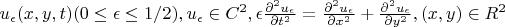 $u_\epsilon (x,y,t) (0\le \epsilon \le 1/2), u_\epsilon \in C^2,  \epsilon \frac{\partial^2 u_\epsilon}{\partial t^2} = \frac{\partial^2 u_\epsilon}{\partial x^2} +\frac{\partial^2u_\epsilon}{\partial y^2}, (x,y) \in R^2